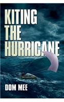 Kiting the Hurricane