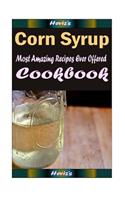 Corn Syrup: Healthy and Easy Homemade for Your Best Friend