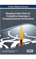 Managing Project Risks for Competitive Advantage in Changing Business Environments