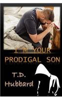 I Am Your Prodigal Son