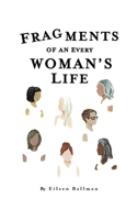 Fragments of an Everywoman's Life