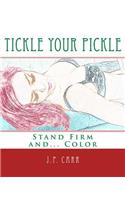 Tickle Your Pickle