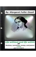 Life without and life within.(1859) by Margaret Fuller Ossoli (part 1,2 and 3)