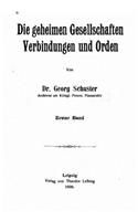 Die Geheimen Gesellschaften, Verbindungen und Orden