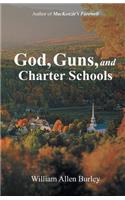 God, Guns, and Charter Schools