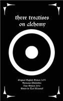 Three Treatises On Alchemy: (English)