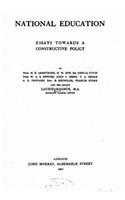 National Education, Essays Towards a Construction Policy