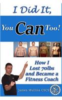 I Did It, You Can Too!