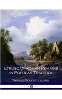 Etruscan Roman Remains in Popular Tradition