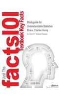 Studyguide for Understandable Statistics by Brase, Charles Henry, ISBN 9781337358408