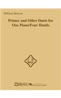 Primer and Other Duets for One Piano/Four Hands