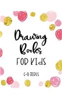 Drawing Books For Kids 6-8 Girls: Dot Grid Journal Notebook