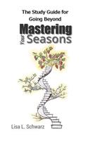 Study Guide for Going Beyond Mastering Your Seasons