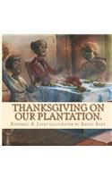 Thanksgiving on Our Plantation