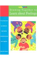 Drawing Together to Learn about Feelings: (Drawing Together)