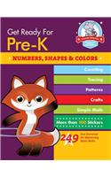Get Ready for Pre-K: Numbers, Shapes & Colors: 249 Fun Exercises for Mastering Basic Skills