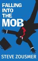Falling Into the Mob