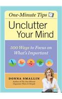 Unclutter Your Mind: 500 Ways to Focus on What's Important