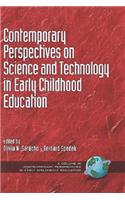 Contemporary Perspectives on Science and Technology in Early Childhood Education