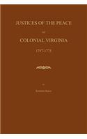 Justices of the Peace of Colonial Virginia 1757-1775