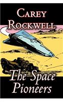 The Space Pioneers by Carey Rockwell, Science Fiction, Action & Adventure