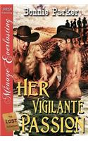 Her Vigilante Passion [The Lost Collection] (Siren Publishing Menage Everlasting)