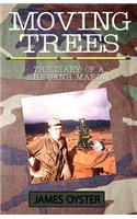 The Moving Trees: Diary of a Khe Sanh Marine