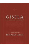 Gisela: Princess, Empress, Abbess, Saint