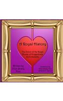 A Royal History