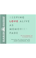 Keeping Love Alive as Memories Fade (Library Edition)