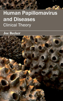 Human Papillomavirus and Diseases: Clinical Theory
