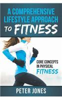 Comprehensive Lifestyle Approach to Fitness