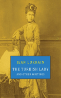 Turkish Lady and Other Writings