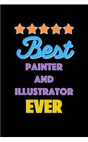 Best Painter and Illustrator Evers Notebook - Painter and Illustrator Funny Gift: Lined Notebook / Journal Gift, 120 Pages, 6x9, Soft Cover, Matte Finish