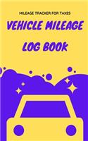 Vehicle Auto Log Book: With Variety Of Templates, Keep track of mileage, Fuel, repairs And Maintenance - Great Gift Idea.