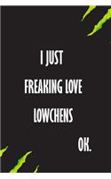 I Just Freaking Love Lowchens Ok