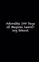 Adorable 100 Days of Magical Learning School
