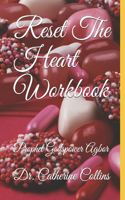 Reset The Heart Workbook