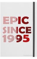 Epic Since 1995 Notebook Birthday Gift