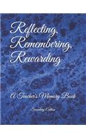 Reflecting, Remembering, Rewarding