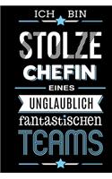 Ich bin stolze Chefin eines unglaublich fantastischen Teams: Chefin Direktorin Leiterin Geschenk Notizbuch 120 Seiten gepunktet A5