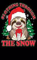 Slothing Through The Snow: Cute Slothing Through the Snow Christmas Sloth 2020-2021 Weekly Planner & Gratitude Journal (110 Pages, 8" x 10") Blank Sections For Writing Daily N