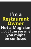 I'm a Restaurant Owner Not A Magician But I Can See Why You Might Be Confused