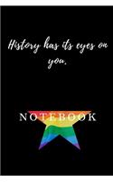 Hamilton Notebook LGBT History has its eyes on you Journal Diary Alexander Hamilton QUOTES Broadway Musical Fully LINED pages