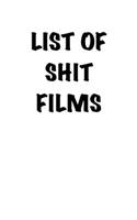 List of Shit Films