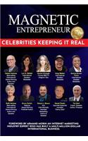 Magnetic Entrepreneur Celebrities Keeping it Real