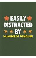 Easily Distracted By Humboldt Penguin: A Nice Gift Idea For Humboldt Penguin Lovers Funny Gifts Journal Lined Notebook 6x9 120 Pages