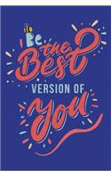 Be the Best Version of You: Ultimate Weekly Planner for 2020 with Inspirational Motivational Quotes For Success & Happiness In Life / Diary for One Year / Calendar Schedule Org