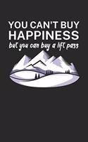 You cant buy happiness but you can buy a lift pass