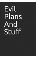 Evil Plans And Stuff